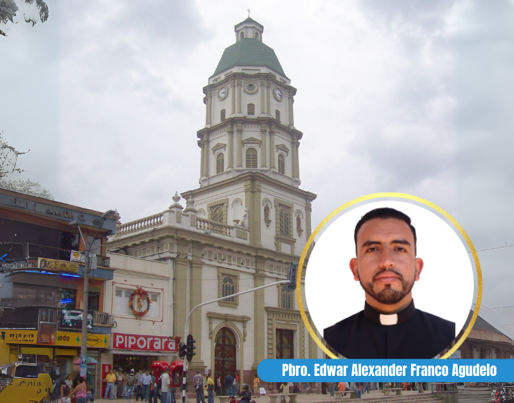Catedral Nuestra Sra. de las Mercedes – Pbro. Edwar Alexander Franco Agudelo