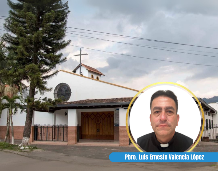 Parroquia La Transfiguración del Señor – Pbro. Luis Ernesto Valencia López