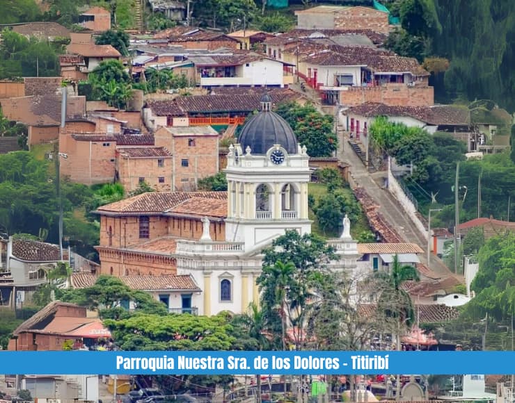 Parroquia Nuestra Sra. de los Dolores – Titiribí