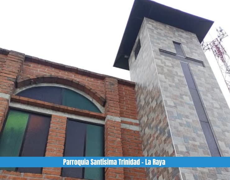 Parroquia Santísima Trinidad – La Raya